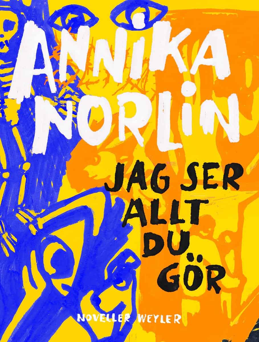 Norlin, Annika | Jag ser allt du gör