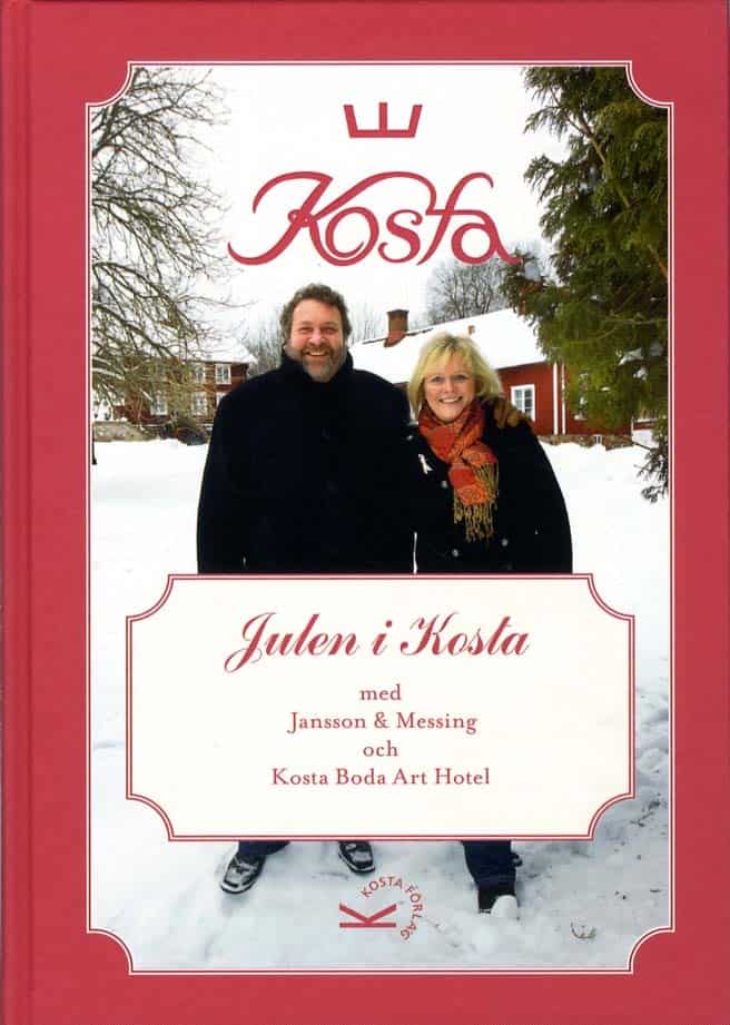 Jansson, Torsten | Messing, Ulrica | Julen i Kosta med Jansson & Messing och Kosta Boda Art Hotell