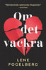 Lene Fogelberg | OM DET VACKRA