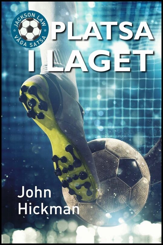 Hickman, John | Platsa i laget