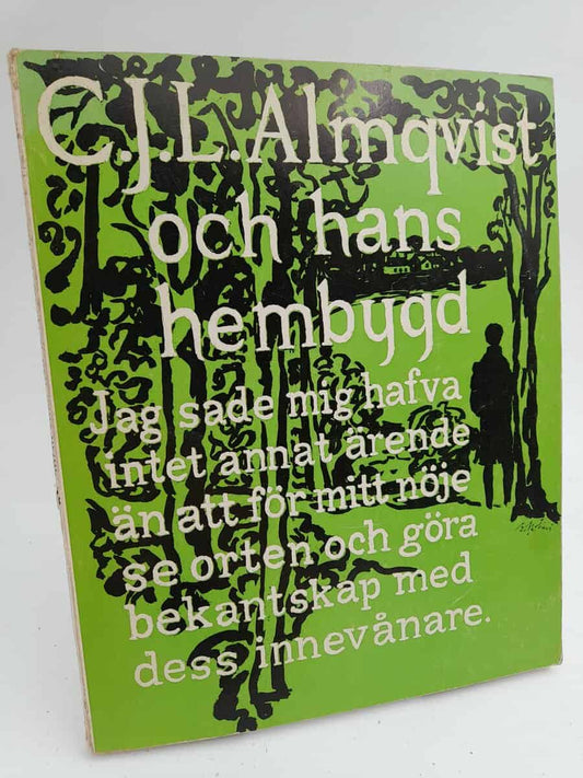 Ahlén, Einar | Carl Jonas Love Almqvist och hans hembygd : Levnadsöden och folklig diktning