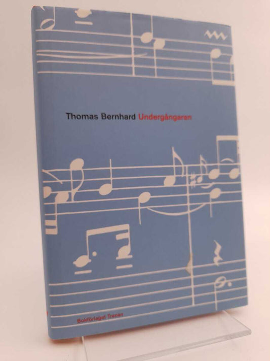 Bernhard, Thomas | Undergångaren