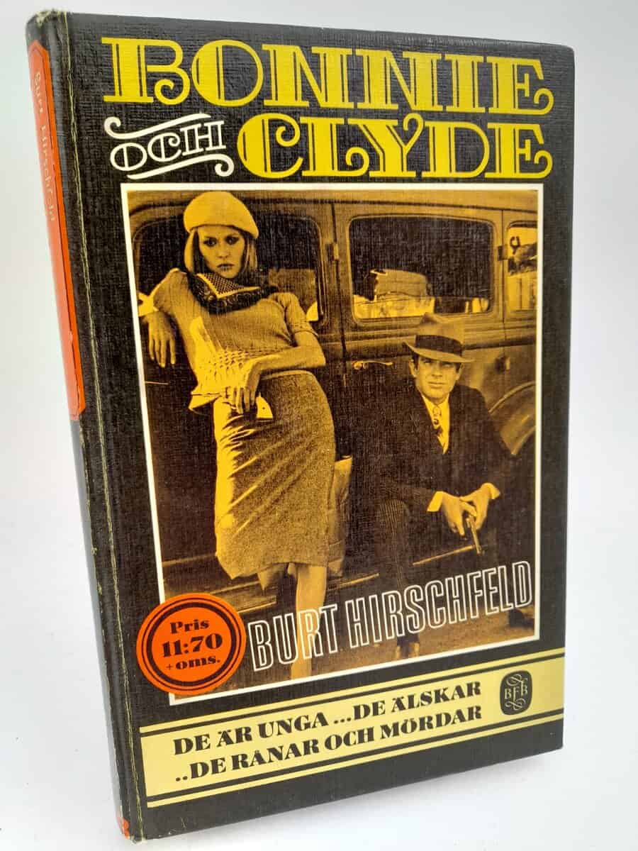 Hirschfeld, Burt | Bonnie och Clyde : En roman efter filmmanuskriptet av David Newman och Robert Benton