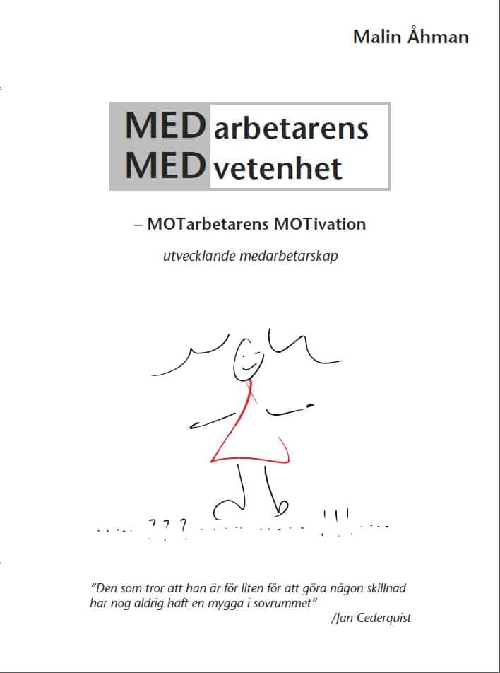 Åhman, Malin | Medarbetarens medvetenhet - motarbetarens motivation : Motarbetarens motivation