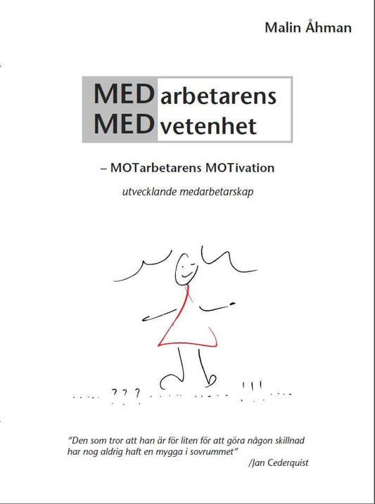 Åhman, Malin | Medarbetarens medvetenhet : Motarbetarens motivation