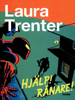 Trenter, Laura | Hjälp! Rånare!