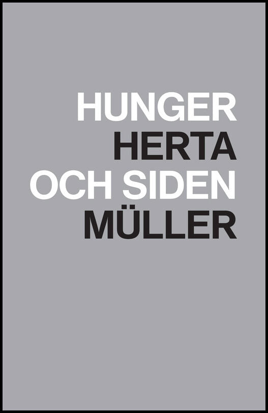 Müller, Herta | Hunger och siden