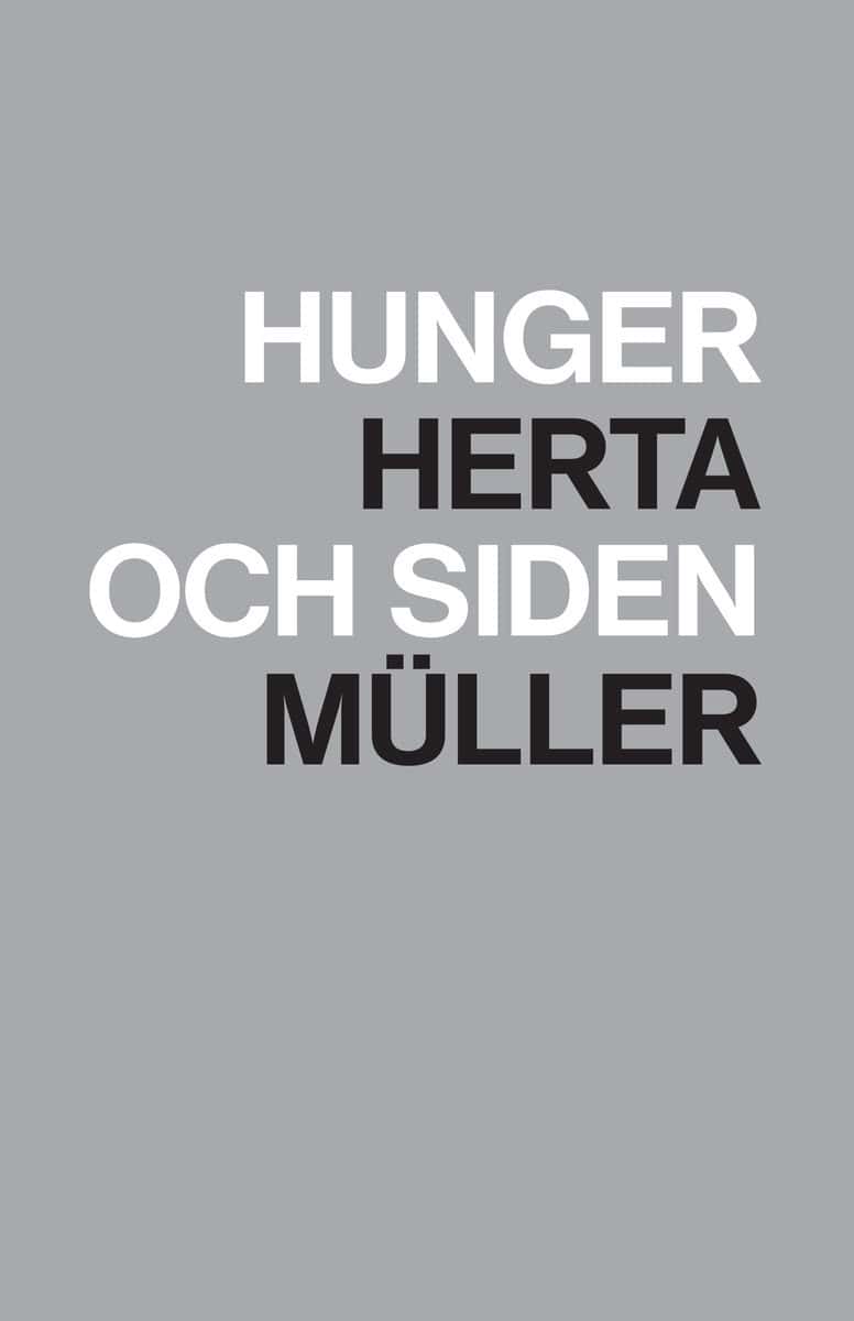 Müller, Herta | Hunger och siden