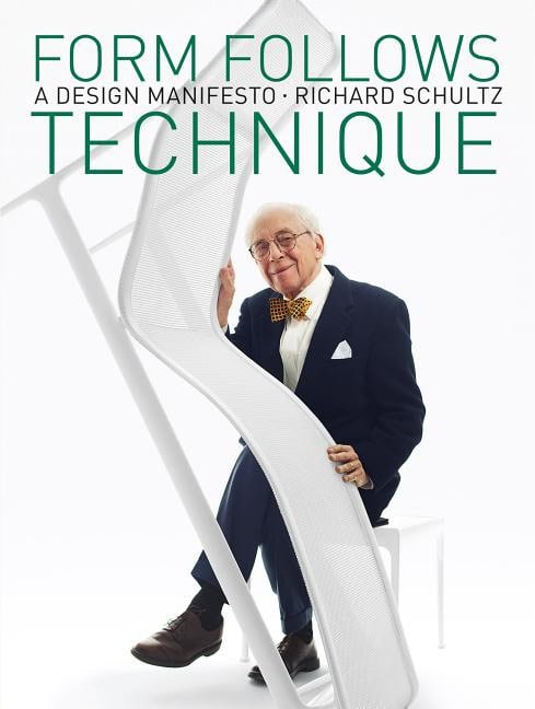 Richard Schultz | Form Follows Technique : A Design Manifesto