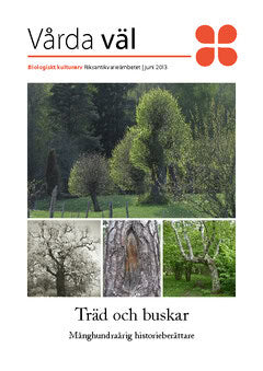 Träd och buskar : Månghundraårig historieberättare