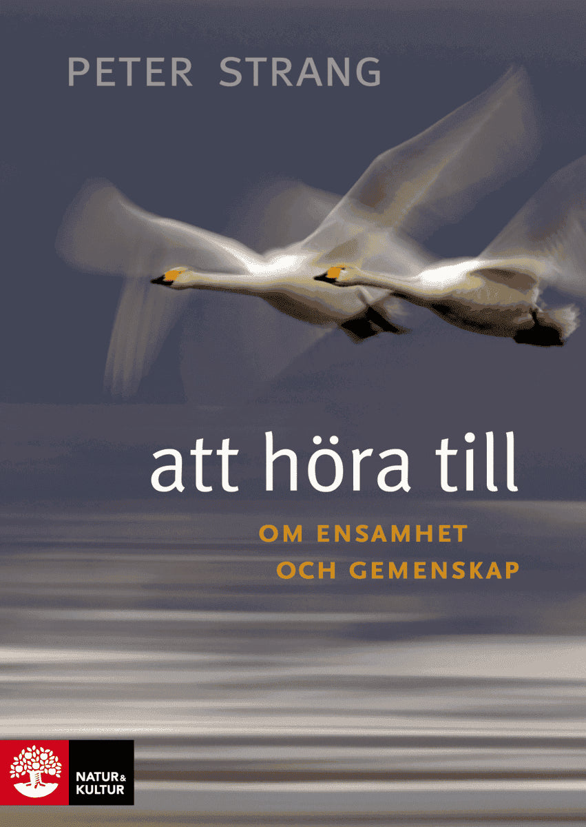 Strang, Peter | Att höra till : Om ensamhet och gemenskap