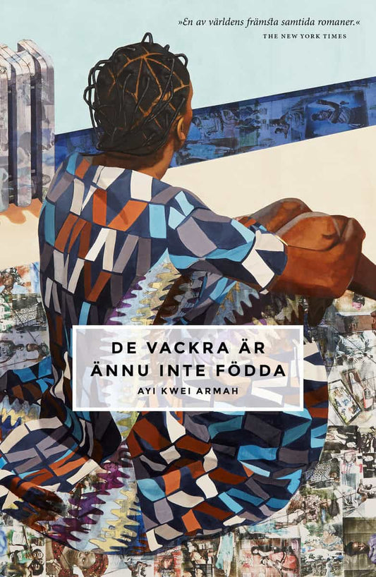 Armah, Ayi Kwei | De vackra är ännu inte födda