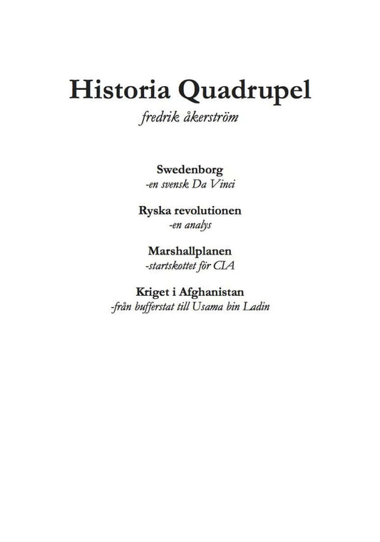 Åkerström, Fredrik | Historia Quadrupel