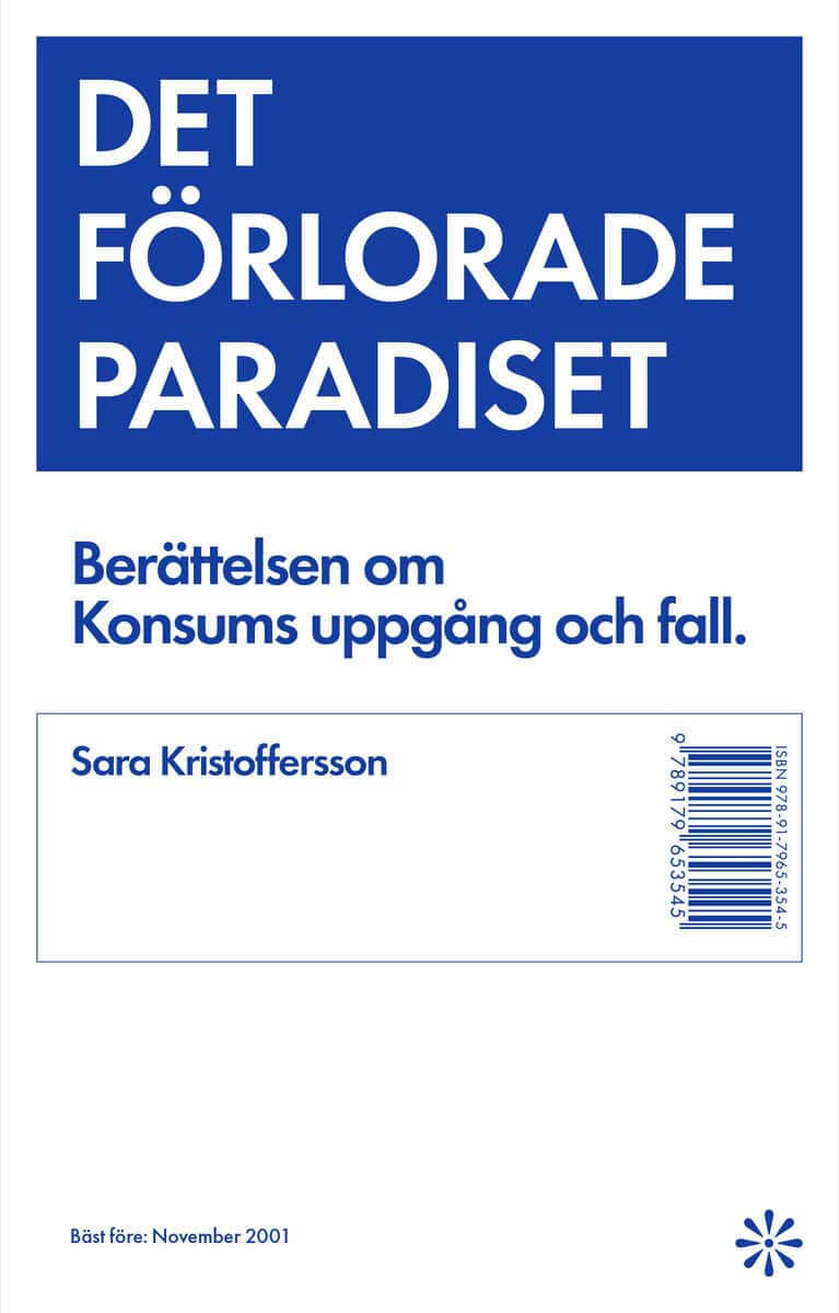 Kristoffersson, Sara | Det förlorade paradiset : Berättelsen om Konsums uppgång och fall