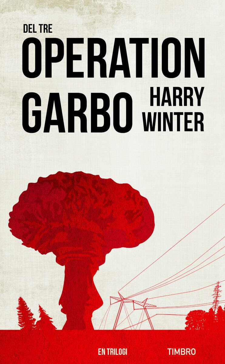 Winter, Harry | Operation Garbo : En trilogi. Del 3