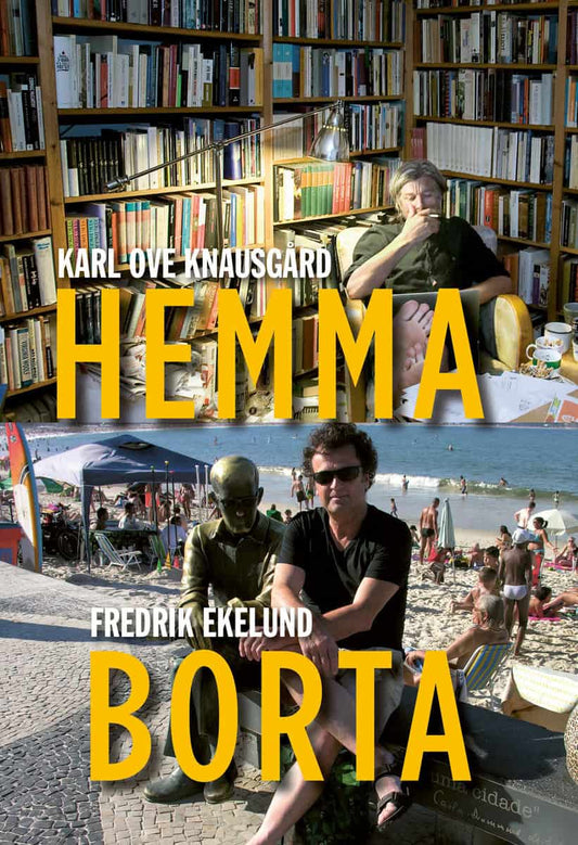 Ekelund, Fredrik | Knausgård, Karl Ove | Hemma – Borta