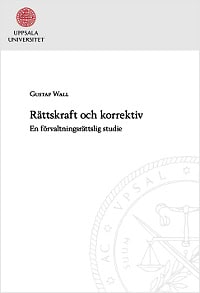 Wall, Gustaf | Rättskraft och korrektiv