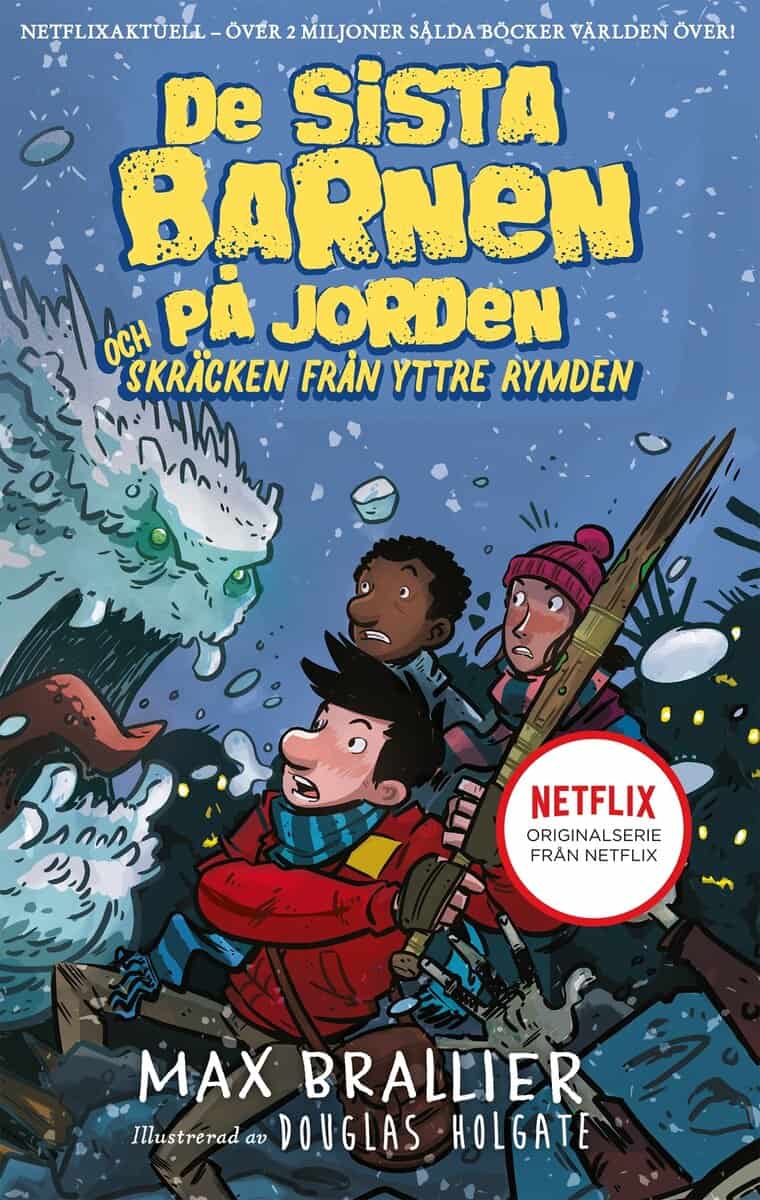 Brallier, Max | De sista barnen på jorden och skräcken från yttre rymden