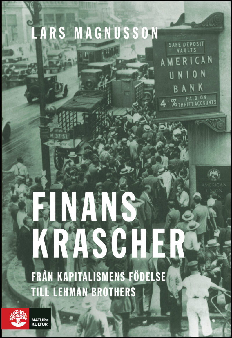 Magnusson, Lars | Finanskrascher : Från kapitalismens födelse till Lehman Brothers