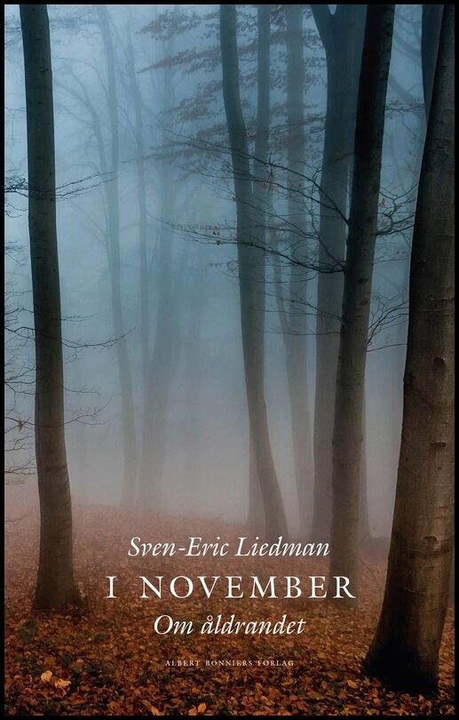 Liedman, Sven-Eric | I november : Om åldrandet