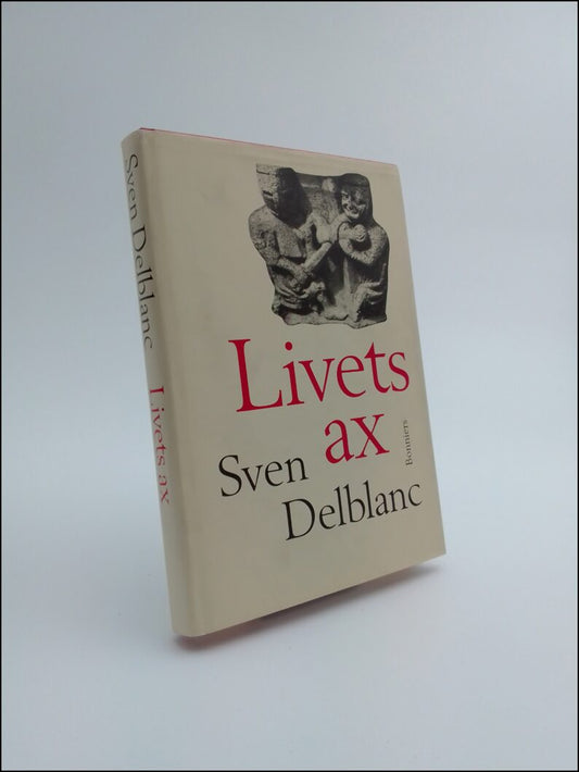 Delblanc, Sven | Livets ax : Barndomsminnen