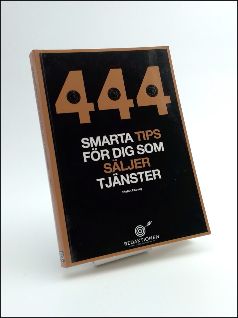 Ekberg, Stefan | 444 smarta tips för dig som säljer tjänster