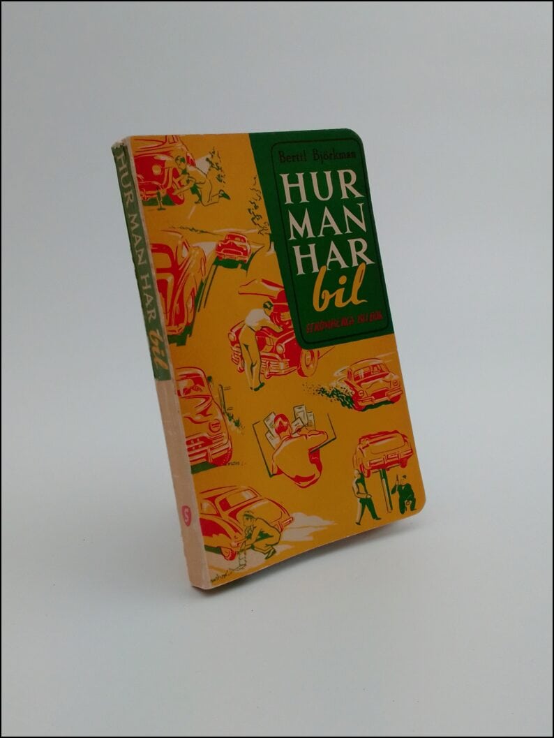 Björkman, Bertil | Hur man har bil : Strömbergs bilbok
