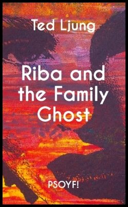 Ljung, Ted | Riba and the family Ghost