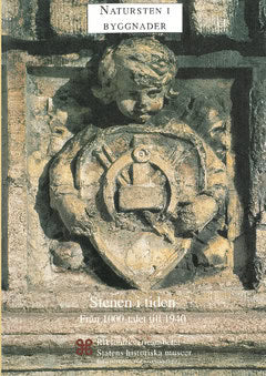 Jönsson, Karna| Löfvendahl, Runo| Sundnér, Barbro | Natursten i byggnader. Stenen i tiden : Från 1000-talet till 1940