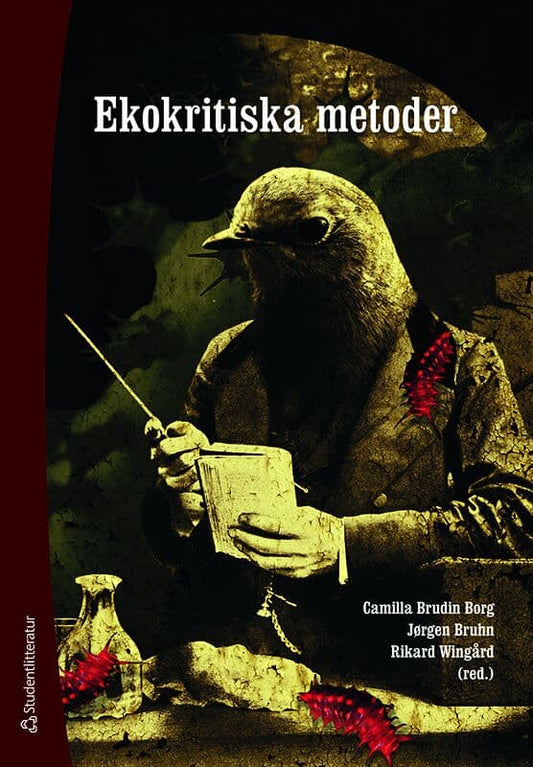 Brudin Borg, Camilla | Bruhn, Jørgen | et al | Ekokritiska metoder