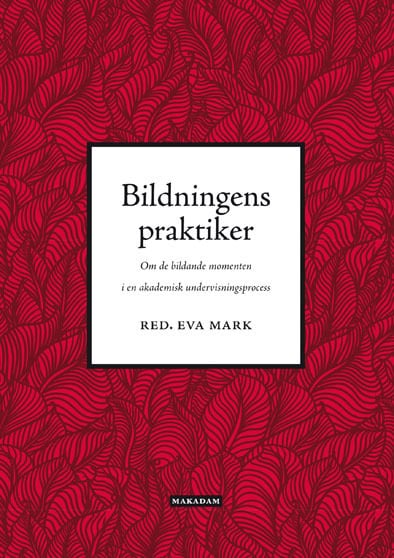 Mark, Eva | Erkell, Lars Johan | Dahlén, Lena | Hellman, Anette | Synnestvedt, Anita | Ängsal, Magnus P. | Bildningens p...