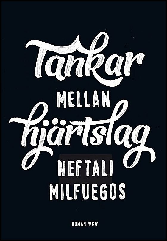 Milfuegos, Neftali | Tankar mellan hjärtslag