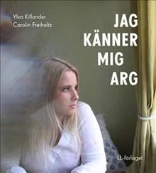 Killander, Ylva | Jag känner mig arg