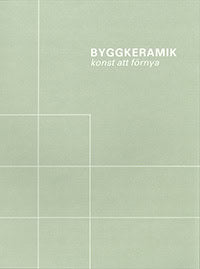 Wedin, Cia | Widoff, Anders | Byggkeramik : Konst att förnya