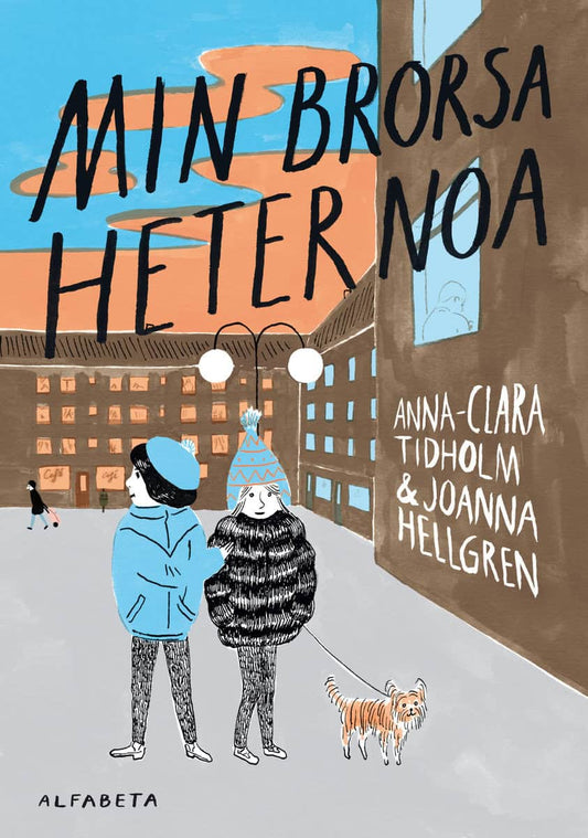 Tidholm, Anna-Clara | Min brorsa heter Noa