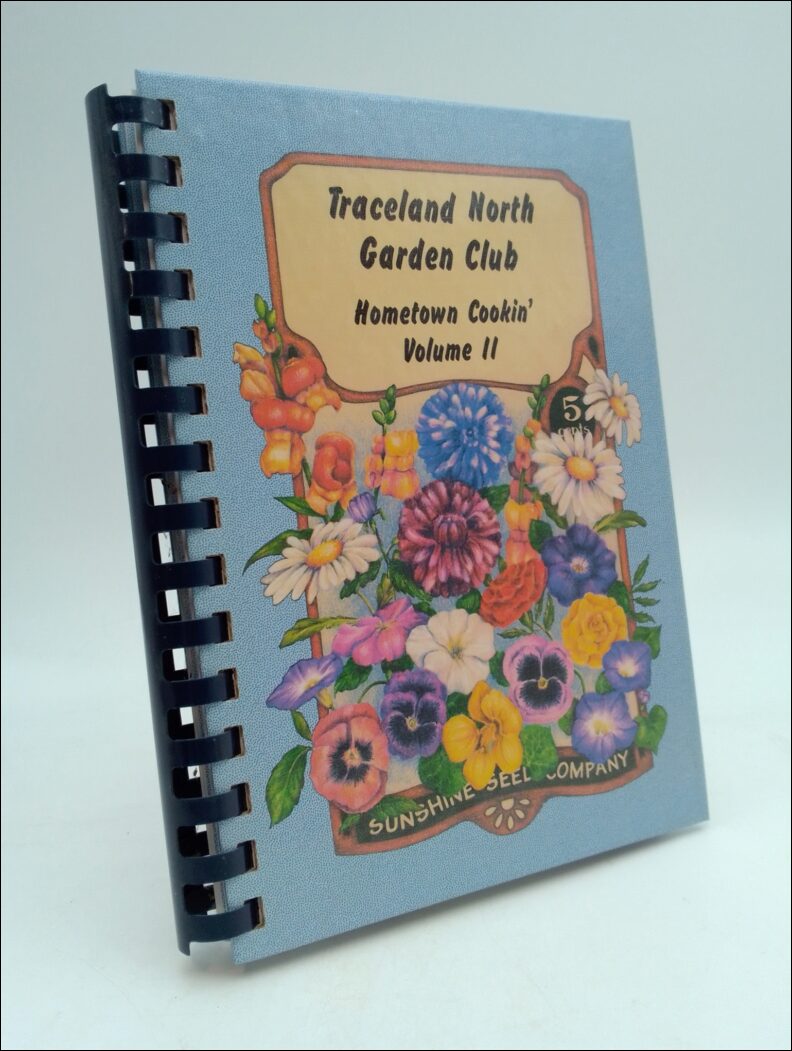 Traceland North Garden Club | Hometown Cookin´Volume II : A Collection of Recipes by Traceland North Garden Club 432 Tra...