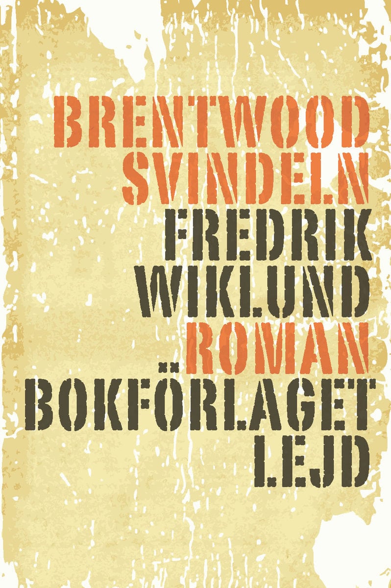 Wiklund, Fredrik | Brentwoodsvindeln