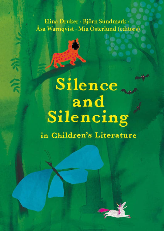 Druker, Elina | Sundmark, Björn | Warnqvist, Åsa | Österlund, Mia [red.] | Silence and silencing in children's literature