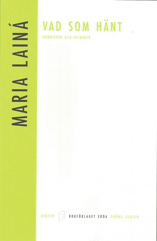 Lainá, Maria | Vad som hänt