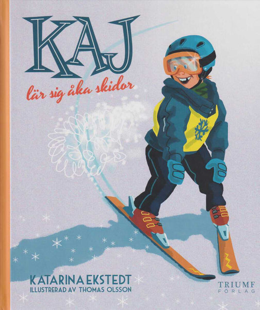 Ekstedt, Katarina | Kaj lär sig åka skidor