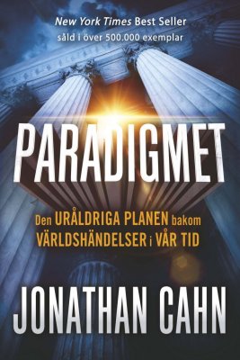 Cahn, Jonathan | Paradigmet : Den uråldriga planen bakom världshändelser i vår tid