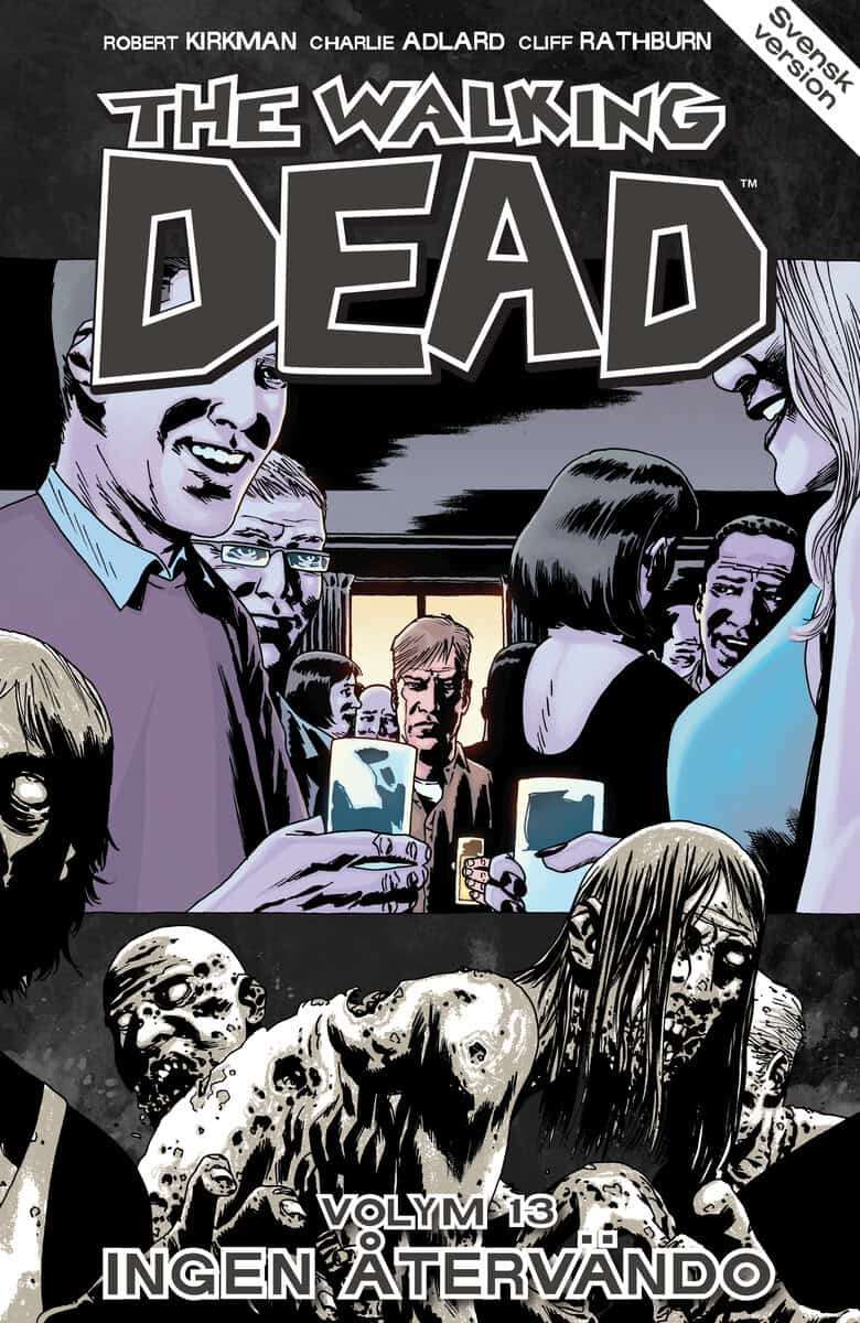 Kirkman, Robert | The Walking Dead volym 13. Ingen återvändo