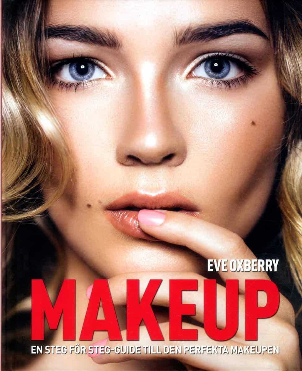 Oxberry, Eve | Makeup : En steg-för-steg guide till den perfekta Makeupen