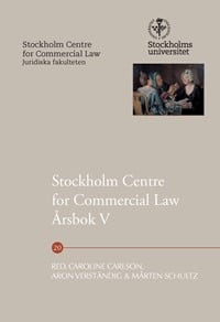 Barkestad, Dafne | Radetzki, Marcus | et al | Stockholm Centre for Commercial Law årsbok 5