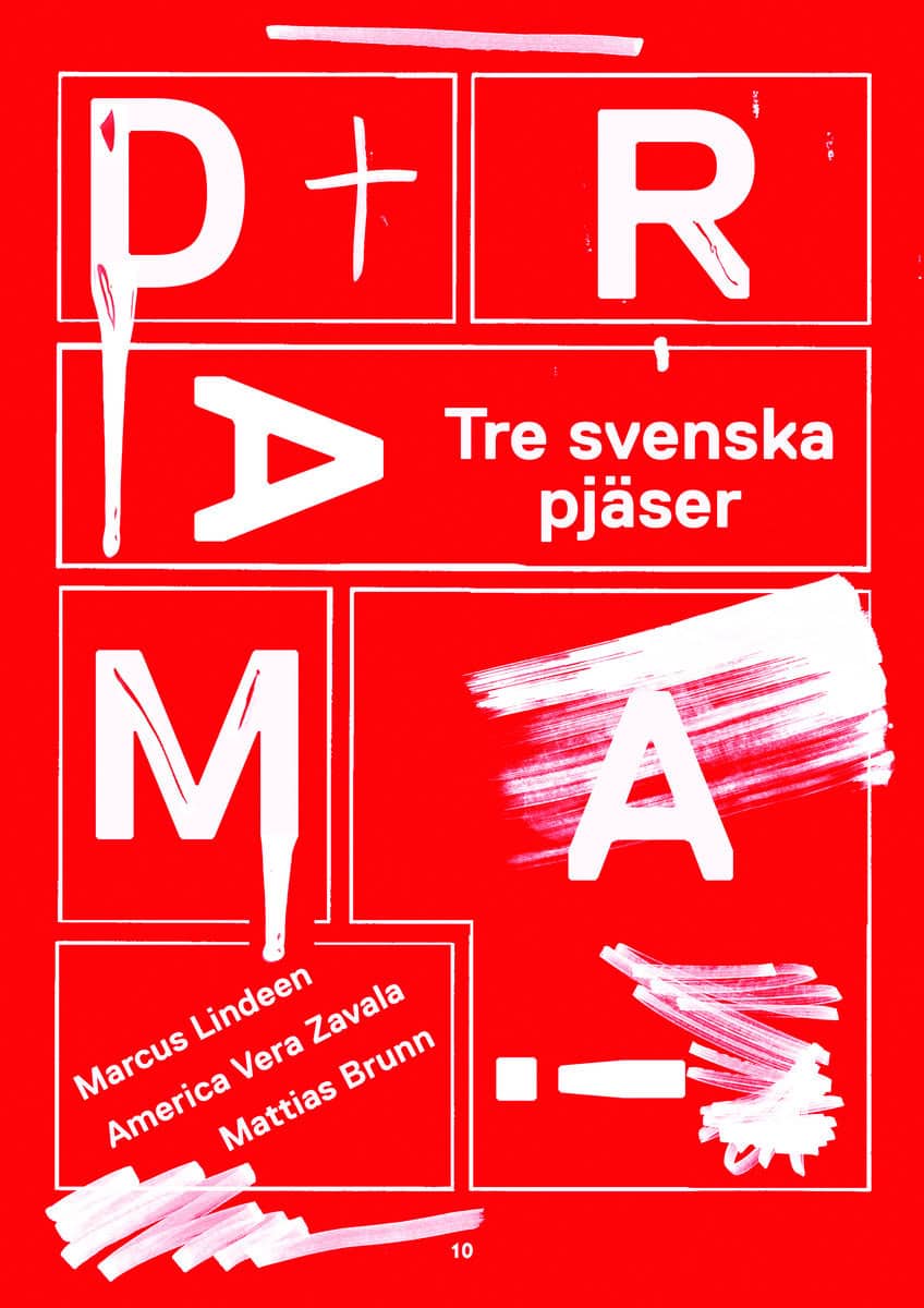 Lindeen, Marcus | Vera-Zavala, America | Brunn, Mattias | Drama! : Tre svenska pjäser