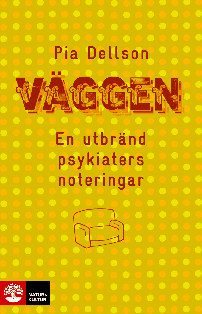 Dellson, Pia | Väggen : En utbränd psykiaters noteringar