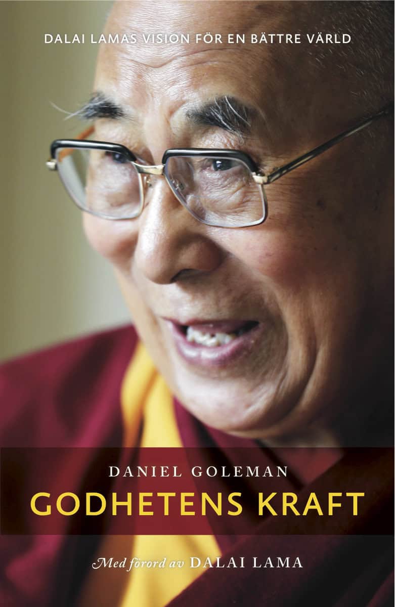 Goleman, Daniel | Lama, Dalai | Godhetens kraft : Dalai Lamas vision för en bättre värld