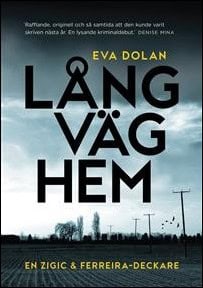 Dolan, Eva | Lång väg hem