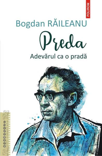 Raileanu, Bogdan | Preda. Adevarul ca o prada