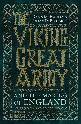 Hadley, Dawn | The Viking Great Army and the Making of England